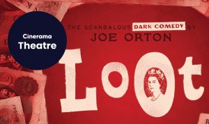 Queens Theatre Hornchurch presents Joe Orton's Loot