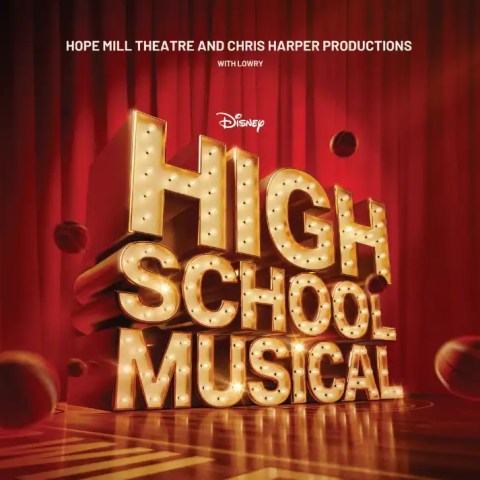 Disney's High School Musical Hope Mill Theatre at Lowry, Salford