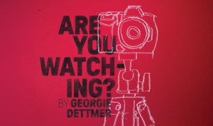 Are You Watching? Royal Court Theatre