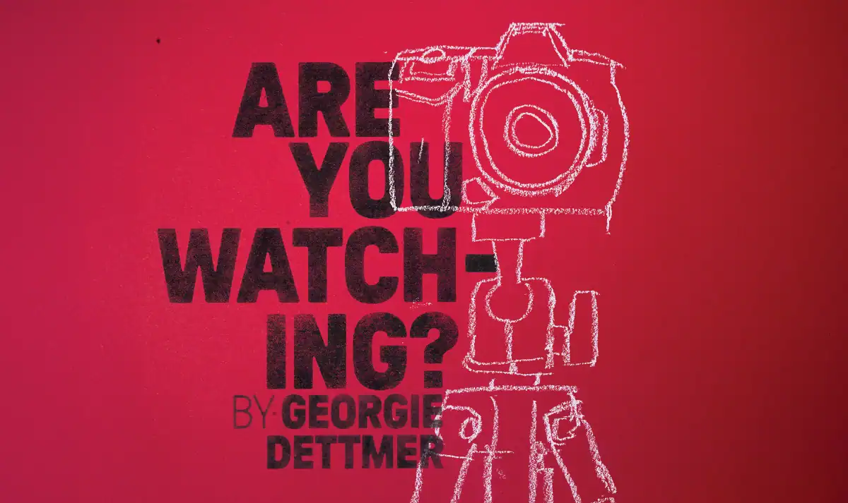 Are You Watching? Royal Court Theatre