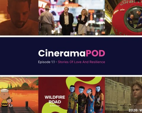 CineramaPOD Episode 1.1: Stories Of Love And Resilience 2026 Week 21 and 22